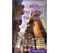 The Lab, the Temple, and the Market: Reflections at the Intersection of Science, Religion, and Development