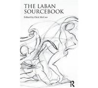 The Laban Sourcebook by Dick McCaw Paperback Book Inconnu (Auteur)