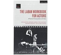 The Laban Workbook For Actors