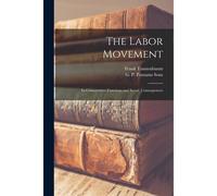 The Labor Movement; Its Conservative Functions And Social, Consequences