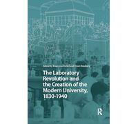 The Laboratory Revolution and the Creation of the Modern University, 1830-1940