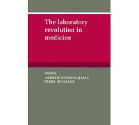 The Laboratory Revolution in Medicine