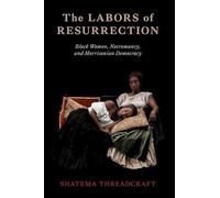The Labors of Resurrection: Black Women, Necromancy, and Morrisonian Democracy