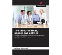 The labour market, gender and politics