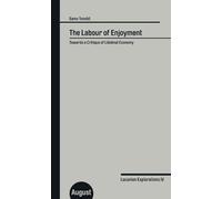 The Labour of Enjoyment: Towards a Critique of Libidinal Economy