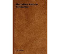 The Labour Party In Perspective