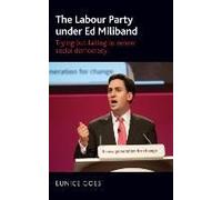 The Labour Party Under Ed Miliband