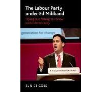 The Labour Party Under Ed Miliband