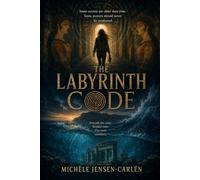 The Labyrinth Code: An Atlantis Conspiracy Thriller of Ancient Secrets, Archaeology, and Global Espionage