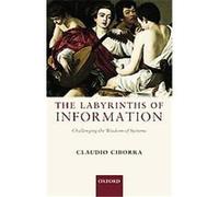 The Labyrinths of Information Claudio Ciborra (Auteur)
