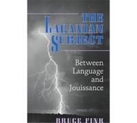 The Lacanian Subject Bruce Fink (Auteur)