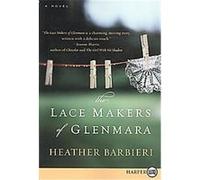 The Lace Makers of Glenmara Heather Barbieri (Auteur)