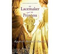 The Lacemaker and the Princess Kimberly Brubaker Bradley (Auteur)