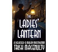 The Ladies' Lantern: A gripping women’s historical mystery