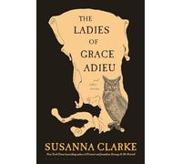 The Ladies of Grace Adieu and Other Stories