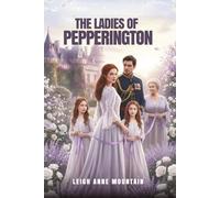 The Ladies of Pepperington: 4 short stories all in one place!