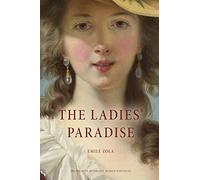 The Ladies' Paradise: "Au Bonheur des Dames"