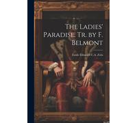 The Ladies' Paradise. Tr. By F. Belmont