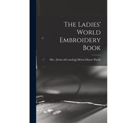 The Ladies' World Embroidery Book