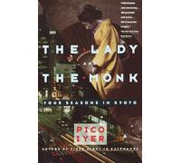 The Lady and the Monk: Four Seasons in Kyoto
