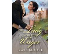 The Lady and the Wager - Kate Moore - Tule Publishing - ebook (ePub) - Livre