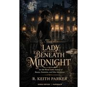 The Lady Beneath Midnight: An Old-World Gothic Fantasy of Beauty, Dominion, and False Inheritance