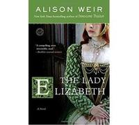 The Lady Elizabeth Alison Weir (Auteur)