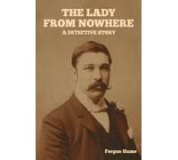 The Lady From Nowhere: A Detective Story Paperback Book By Fergus Hume