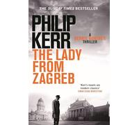 The Lady From Zagreb: Bernie Gunther Thriller 10