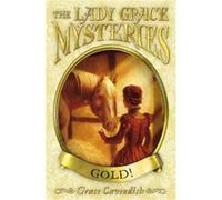 The Lady Grace Mysteries Gold by Grace Cavendish Cavendish, Grace (Auteur)
