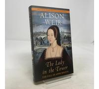 The Lady in the Tower: The Fall of Anne Boleyn