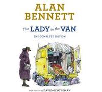 Alan Bennett – The Lady in the Van – Édition complète