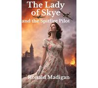 The Lady of Skye and the Spitfire Pilot