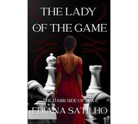 The lady of the game.: The dark side of love.