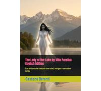 The Lady of the Lake by Villa Parsifal: English Edition: Een historische fantasie over adel, intriges e verboden liefde