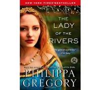 The Lady of the Rivers (The Cousins? War) Gregory, Philippa (Auteur)