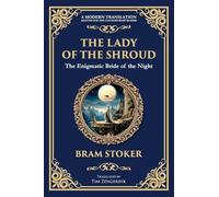 The Lady of the Shroud: A Gothic Romance of Mystery, Faith, and the Supernatural