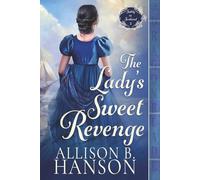 The Lady’s Sweet Revenge: A Scottish Regency Historical Romance
