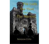 The Lady, The Thief, And The Warrior