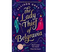 The Lady Thief of Belgravia: A swoon-worthy Victorian historical romance novel