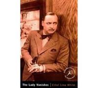 The Lady Vanishes: Bloomsbury Film Classics (NFT/BFI Film Classics) White, Ethel Lina (Auteur)