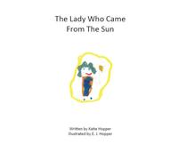 The Lady Who Came From The Sun