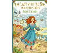 The Lady With The Dog and Other Stories