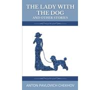 The Lady with the Dog and Other Stories