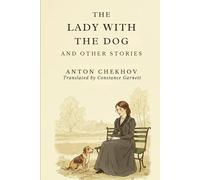 The Lady With The Dog and Other Stories