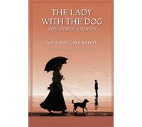 The Lady With The Dog and Other Stories
