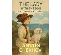 The Lady With The Dog and Other Stories