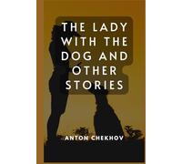 The Lady With The Dog and Other Stories