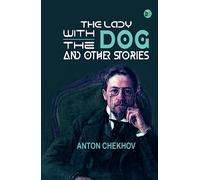 The Lady with the Dog and Other Stories