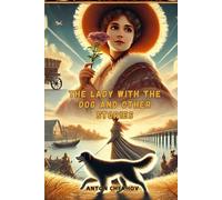 The Lady With The Dog and Other Stories